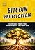 The Bitcoin Encyclopedia: A...