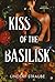 Kiss Of The Basilisk (Split or Swallow, #1)