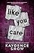 Like You Care – Eine düster...