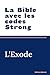 La Bible avec codes Strong: L'Exode (French Edition)