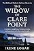 The Widow of Clare Point: A reclusive neighbor, a broken promise, and questions nobody wanted asked (The Bláthnaid Flaherty Harbour Mysteries)