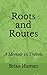 Roots and Routes: A Memoir in Travels