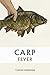 CARP FEVER: The Ultimate Carp Fishing Trivia Guide (The Great Outdoors: The Finneran Field Guides.)