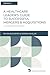 A Healthcare Leader's Guide to Successful Mergers & Acquisitions: a compendium of insights, Volume II