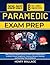 PARAMEDIC EXAM PREP 2026 2027: 800 Scenario-Based Questions With Clear Explanations to Build Clinical Judgment, Improve Decision-Making, and Increase Test Confidence