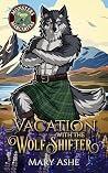 Vacation with the Wolf Shifter by Mary Ashe