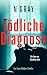 Tödliche Diagnose by N Gray