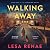 Walking Away: The Vanishing...