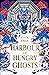 Harbour of Hungry Ghosts (Chronicles of the Yiugwai Hunters, #1)