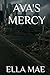 AVA'S MERCY