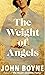 The Weight of Angels