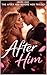 After Him: Book One (The Af...