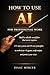 How to Use AI for Professional Work: Build a reliable workflow that never expires. A 5-step system and 10 core principles to orchestrate AI agents, verify output, and protect your voice.