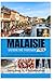 MALAISIE GUIDE DE VOYAGE 2026: Votre guide complet des plages ensoleillées, des trésors culturels, des saveurs locales et des aventures insulaires (French Edition)