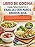 LIBRO DE COCINA PARA PRINCIPIANTES Y FAMILIAS CON NIÑOS CON DISLEXIA: Recetas sencillas y equilibradas, planificación de 30 días y pautas prácticas para una mejor organización diaria