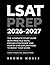 LSAT Prep 2026-2027: The Complete Study Guide with Practice Tests, Proven Strategies, and Step-by-Step Explanations to Boost Your Score