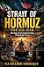 Strait of Hormuz: The Oil War: Oil, Power & the Global Conflict Shaping the Future 2026 (Digital Economics of Artificial Intelligence (Series))