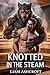 KNOTTED IN THE STEAM: A Spicy MM Monster Romance