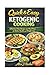 Quick & Easy Ketogenic Cooking: Effortless Paleo Recipes and Meal Plans for Better Health and Weight Loss