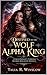 Destined To The Wolf Alpha King: A Forced Proximity Forbidden Runaway Mate Omegaverse Romance