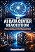 The AI Data Center Revoluti...