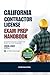 CALIFORNIA CONTRACTOR LICENSE EXAM PREP HANDBOOK: Essential Guide to Pass the Exam on First Attempt (US Contractor Certification Mastery Guides)