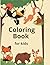 Animals from different corners of the world.: A coloring book with animals from different parts of the world. For Kids Ages 4-6