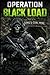 Operation Black Load: A Veteran’s Account of Life After Covert Operations, Underground Work, and the Struggle to Return to Normal (GHOSTLIGHT - Science Fiction Book Series and Mission Logs)