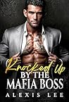 Knocked Up by the Mafia Boss: A Secret Baby One Night Stand Forced Proximity Office Mafia Romance (Signed in Blood Book 3)