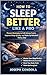 How to Sleep Better Like a Pro: Proven Strategies to Fall Asleep Faster, Improve Sleep Quality, and Wake Up Refreshed Every Day