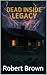 Dead Inside : Legacy