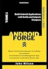 Android Forge: Build Android Applications with Kotlin and Jetpack Compose