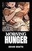 Morning Hunger: A Steamy Erotic Short Story Romance: An Insatiable Boyfriend's Slow-Burn Seduction That Leaves You Breathless