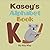 Kasey's Alphabet Book: A Children's Personalized Animal ABCs and 123s