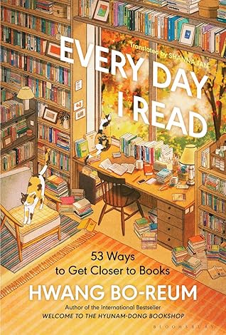 Every Day I Read: 53 Ways to Get Closer to Books