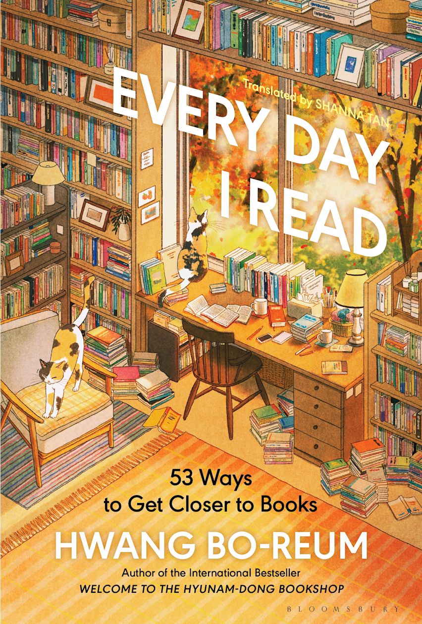 Every Day I Read: 53 Ways to Get Closer to Books