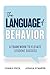 The Language of Behavior : A Framework to Elevate Student Success