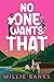 No One Wants That (Blitzen Bay, #2)