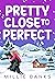 Pretty Close to Perfect: A small town romance (The Blitzen Bay Series Book 3)