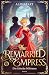 The Remarried Empress 2: Di...