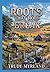 Roots That Hold or Breaks: BOOK SEVEN (Hyden Valley Ranch)