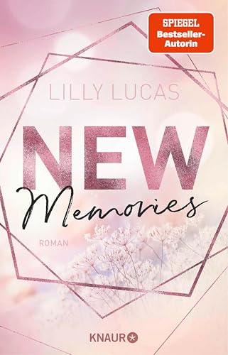 New Memories: Roman | Der neue New-Adult-Roman der vielgeliebten Green-Valley-Bestseller-Reihe von Lilly Lucas (Green Valley Love 8) (German Edition)