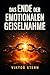 Das Ende der emotionalen Geiselnahme: Der operative Plan gegen Verlustangst, ständiges Klammern und die Panik, verlassen zu werden. (German Edition)