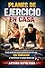 Planes de ejercicio en casa: Guía práctica para ponerte en forma sin gimnasio y transformar tu cuerpo desde casa (Spanish Edition)