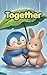 Together: A Heartwarming Story about Sharing and Friendship for Toddlers (The Magic Words Read-Aloud Series Book 8)