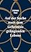 Auf der Suche nach dem Geheimnis gelingenden Lebens (German Edition)