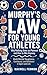 Murphy's Law for Young Athletes: Inspirational Real-Life Lessons to Help Young Athletes Build Confidence, Handle Pressure, Develop Mental Toughness, and ... (Murphy's Law Book for Kids & Teens)