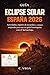 Guía eclipse solar España 2026: Actividades, registro de recuerdos y consejos originales para usar tus gafas homologadas con el Sol tan bajo (Spanish Edition)
