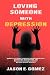 LOVING SOMEONE WITH DEPRESS...