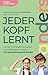 Jeder Kopf lernt anders: Lernen mit Spaß, Motivation und Selbstbewusstsein – für neurodivergente Kinder | Für Kinder von 6 bis 13 Jahren | Lernbegleitung mit mut.ich.und.frei (German Edition)